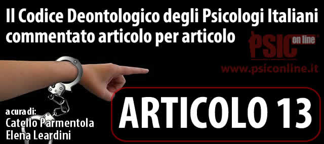 Articolo 13 il Codice Deontologico degli Psicologi Italiani commentato